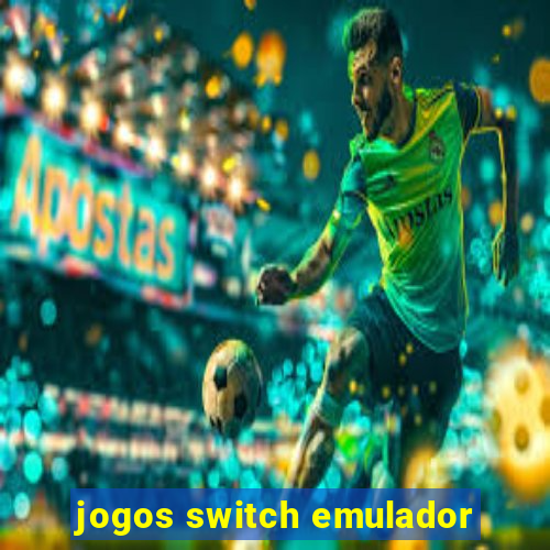 jogos switch emulador